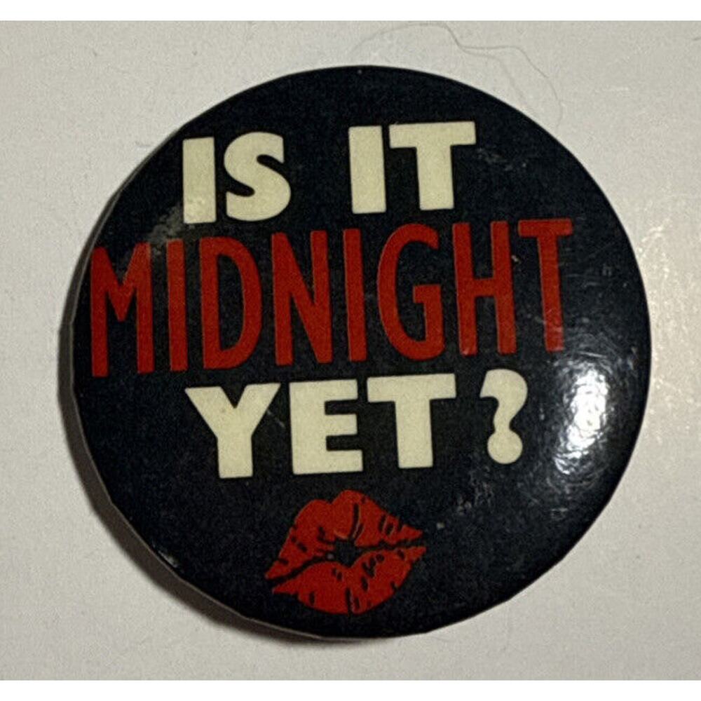 Vintage Hallmark Is It Midnight Yet? New Year's Eve Pinback‎ Button 1.5" E6